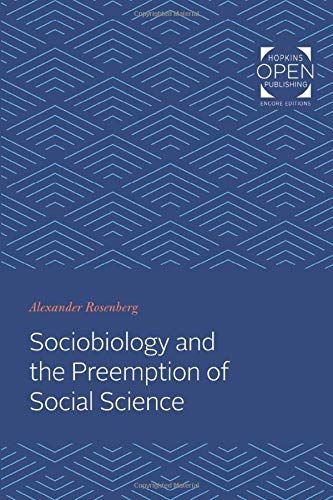 Sociobiology And The Preemption Of Social Science