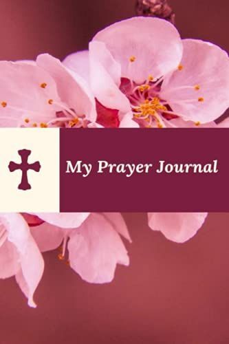 My Prayer Book Journal: Prayer Journal To Write In Blank Lined Notebook For Your Thoughts And Prayers.