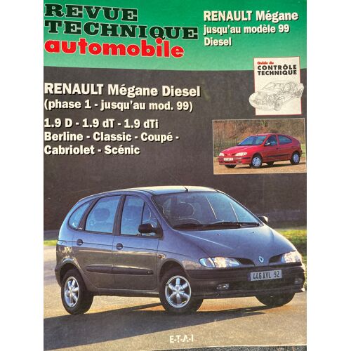 Revue Technique Automobile Renault Mégane Diesel Phase 1 Jusqu'à 1999 1.9 D - 1.9 Dt - 1.9 Dti Berline Classic Coupé Cabriolet Scénic