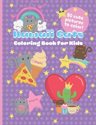 Kawaii Cats Coloring Book For Kids: 50 Fun, Easy And Cute Coloring Pages For All Ages: 8.5" X 11" Kawaii Cat With Food And Drink Coloring Book, Simple Designs