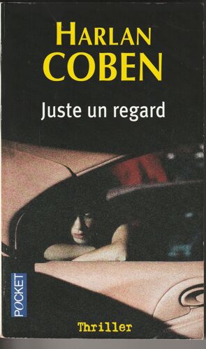 Roman Policier "Juste Un Regard " D'harlan Coben
