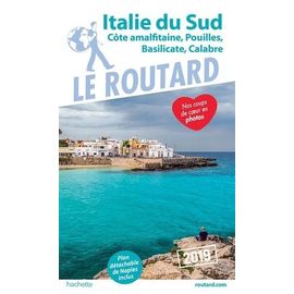 Italie Du Sud - Côte Amalfitaine, Pouilles, Basilicate, Calabre (1 Plan Détachable) - Guide Du Routard 2019