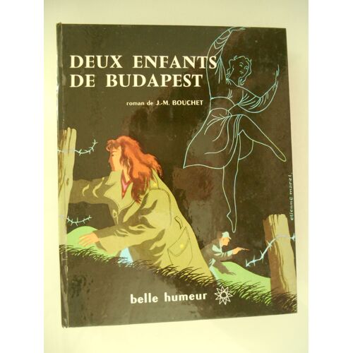 Deux Enfants De Budapest Par José-Marie Bouchet Belle Humeur
