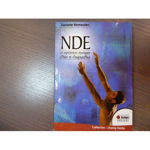 Nde Et Expériences Mystiques D'hier Et D