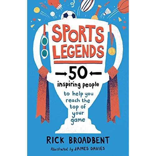 Sports Legends: 50 Inspiring People To Help You Reach The Top Of Your Game