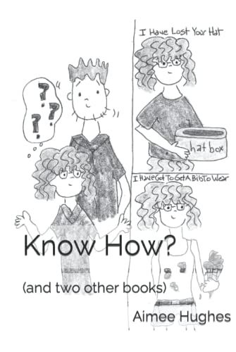 Know How?: (And Two Other Books)