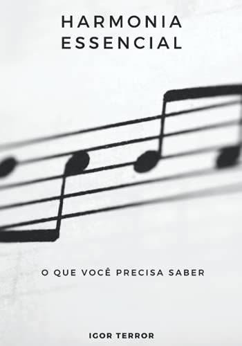 Harmonia Essencial - O Que Vocãª Precisa Saber