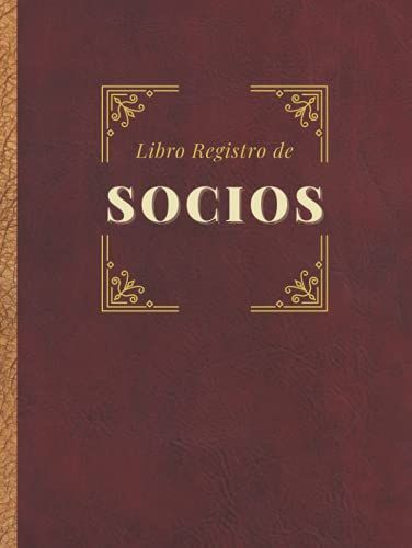 Libro Registro De Socios: Premium Tapa Dura, Para Sociedades Limitadas (Sl) Y Sociedades Limitadas Laborales (Sll) (Spanish Edition)