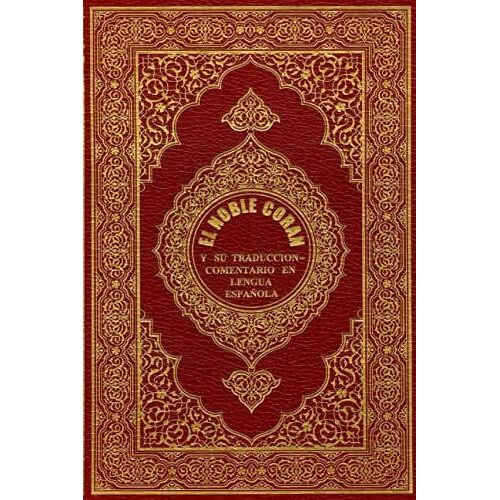 El Noble Coran Y Su Traduccion-Comentario En Lengua Española: Original (Spanish Edition)