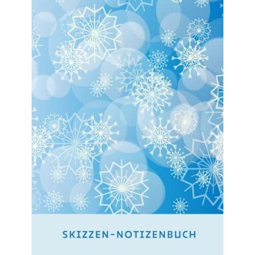 Schneeflocken Skizzen- Und Notizbuch: Schneeflockenmuster / Hardcover Liniertes Notizbuch A4, Platz Für Zeichnungen,Skizzen,Kritzeleien,Fotos Und ... Familie/ Weihnachtsgeschenk (German Edition)