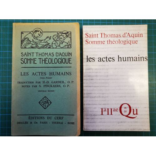 Les Actes Humains - Somme Théologique De Saint Thomas D'aquin. Tomes 1 & 2.