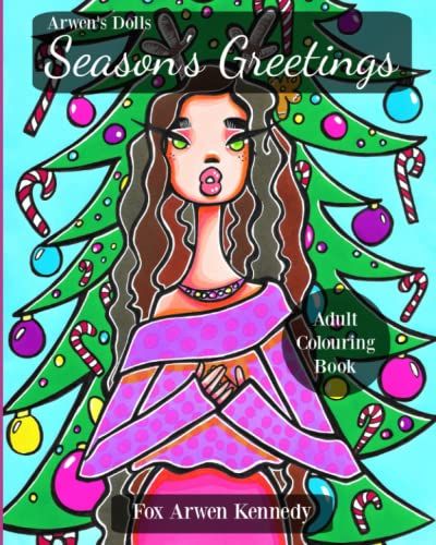 Arwen's Dolls Season's Greetings: Adult Colouring Book