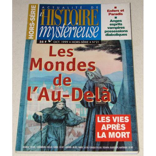Actualité De L'histoire Mystérieuse - Les Mondes De L'au-Delà