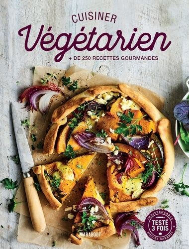 Cuisiner Végétarien - La Bible Pour Cuisiner Au Quotidien