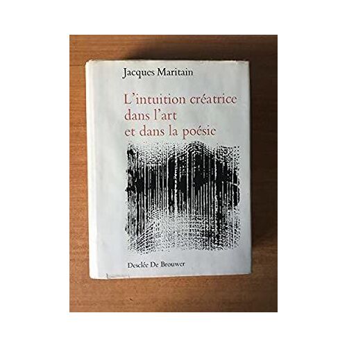 L Intuition Creatrice Dans L Art Et La Poesie