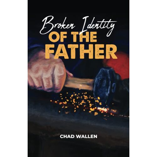 Broken Identity Of The Father
