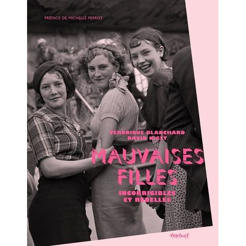 Mauvaises Filles - Incorrigibles Et Rebelles