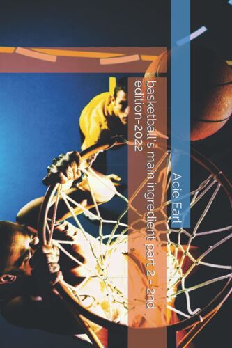 Basketball's Main Ingredient Part 2 - 2nd Edition-2022