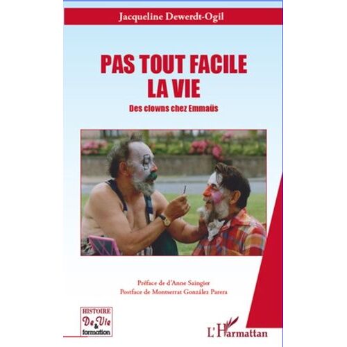 Pas Tout Facile La Vie - Des Clowns Chez Emmaüs