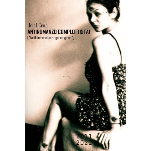 Antiromanzo Complottista: Facili Intrecci Per Ogni Stagione