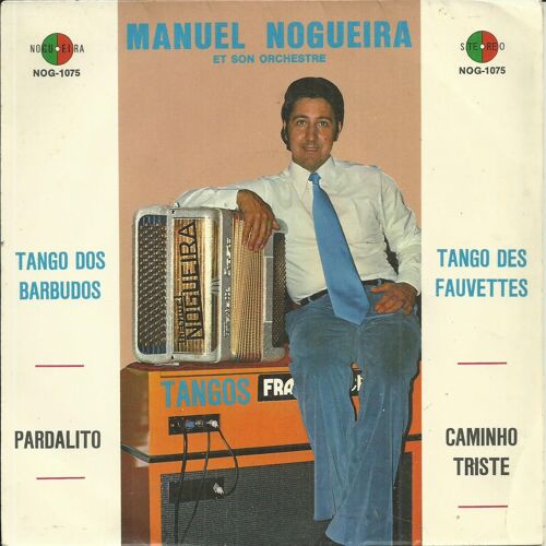 Manuel Nogueira Et Son Orchestre : Tango Dos Barbudos (Rey - Aflieri) - Pardalito (M. Nogueira) / Tango Des Fauvettes (C.A. Bixio) - Caminho Triste (M. Nogueira)