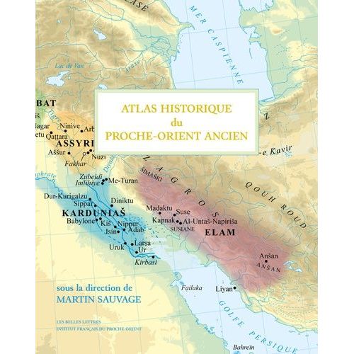 Atlas Historique Du Proche Orient Ancien