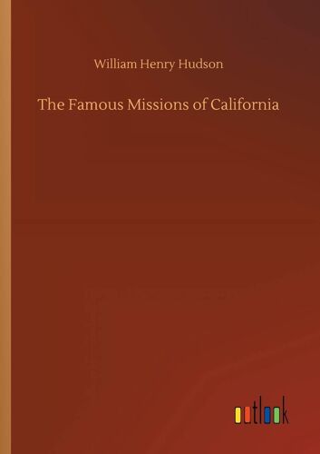 The Famous Missions Of California
