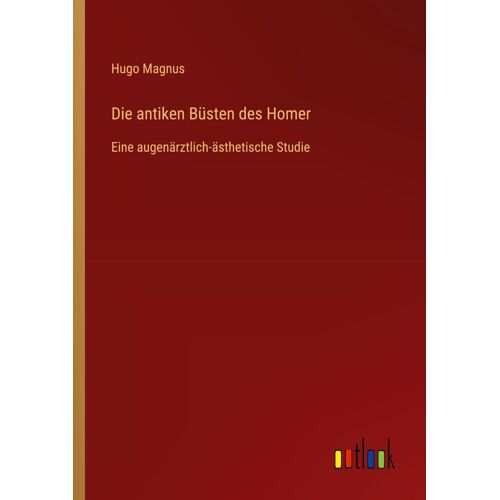 Die Antiken Büsten Des Homer