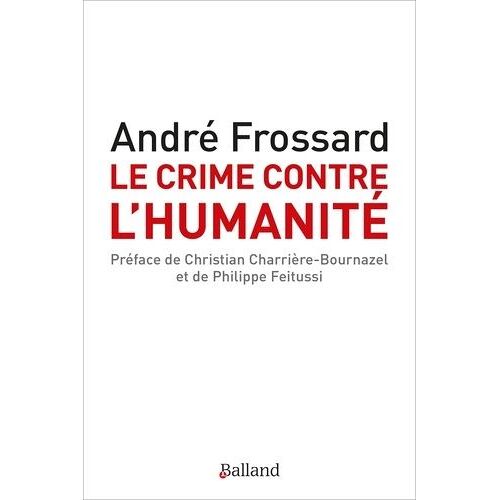 Le Crime Contre L'humanité - Le Crime D'être Né