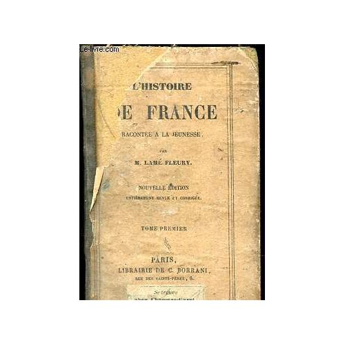 L Histoire De France Racontée À La Jeunesse, Tome Premier.