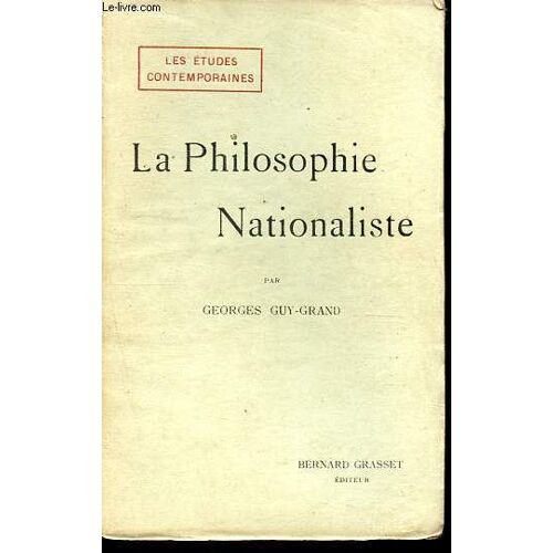 La Philosophie Nationaliste - Collection Les Études Contemporaines.