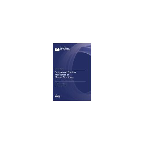 Fatigue And Fracture Mechanics Of Marine Structures