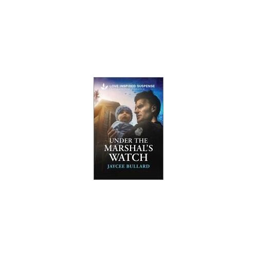 Under The Marshal's Watch