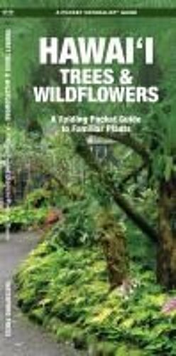 Hawai'i Trees & Wildflowers, 2nd Ed