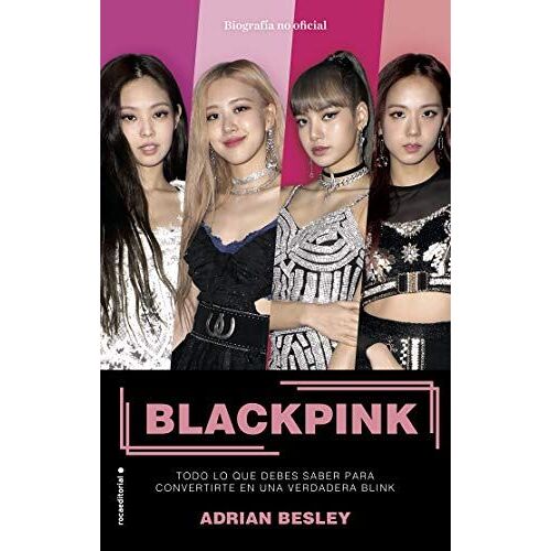 Blackpink. Todo Lo Que Debes Saber Para Convertirte En Una Verdadera Blink / Bla Ckpink: K-Pop's No.1 Girl Group
