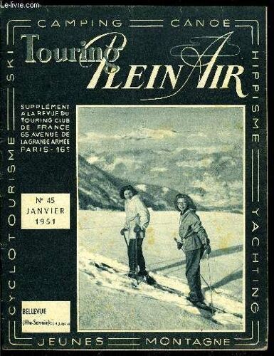 Touring Plein Air N° 45 - Un Tour Au Vignemale Avec 4 Moniteurs De Nos Colonies De Vacances. Groupe Plaisance Et Croisière Du T.C.F. Par Pierre Brun. Au Pays Ruthenois Par Charles Rancier. Radotages D(...)