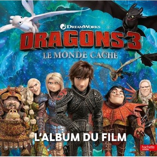 Dragons 3, Le Monde Caché - L'album Du Film