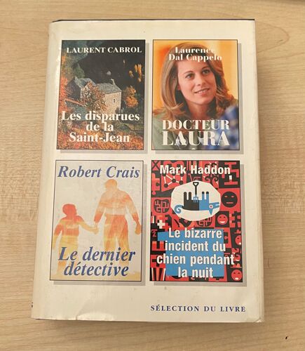Les Disparues De La Saint-Jean (De Laurent Cabrol); Docteur Laura (De Laurence Dal Cappelo); Le Dernier Détective (De Robert Crais); Le Bizarre Incident Du Chien Pendant La Nuit (De Mark Haddon)
