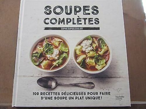 Sophie Gaulier Soupes Complètes Hachette Cuisine