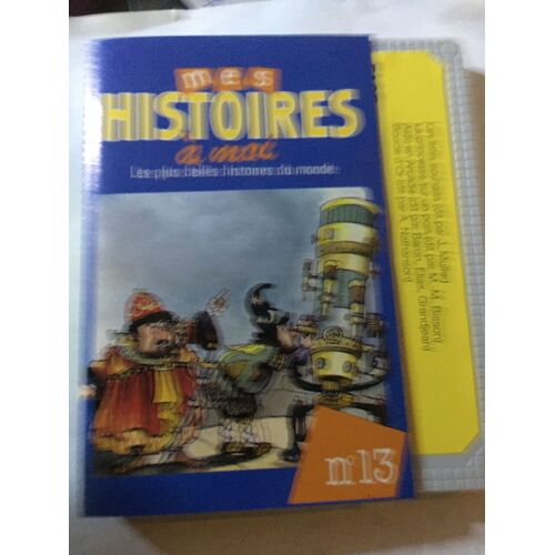 Mes Histoires A Moi Les Plus Belles Histoires Du Monde N 13 Cassette Audio