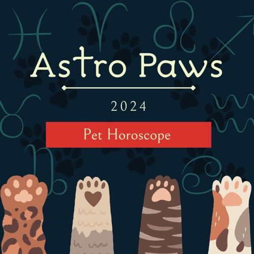 Astro Paws 2024: A Horoscope Book For Your Pet