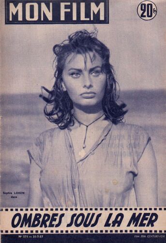 Revue Mon Film N° 571 Du 31/07/1957. En Couverture Sophia Loren Dans "Ombres Sous La Mer"