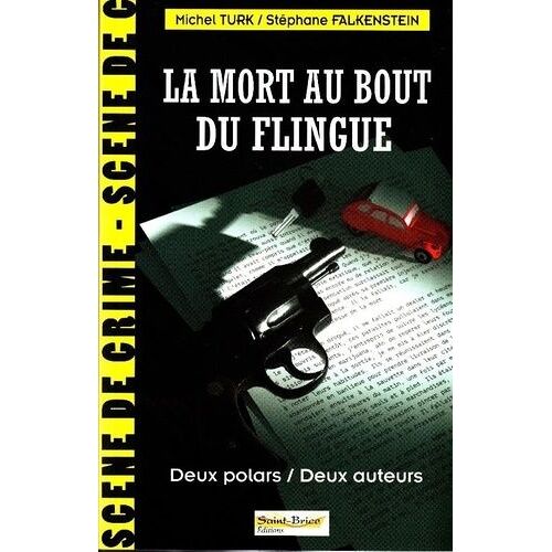 La Mort Au Bout Du Flingue - Deux Polars / Deux Auteurs
