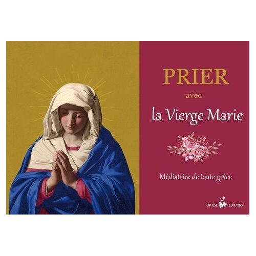 Prier Avec La Vierge Marie