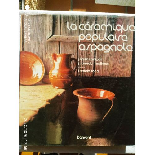 J.Llorens Artigas / J. Corredor Matheos, La Céramique Populaire Espagnole, Les Editions De Bonvent, 1974