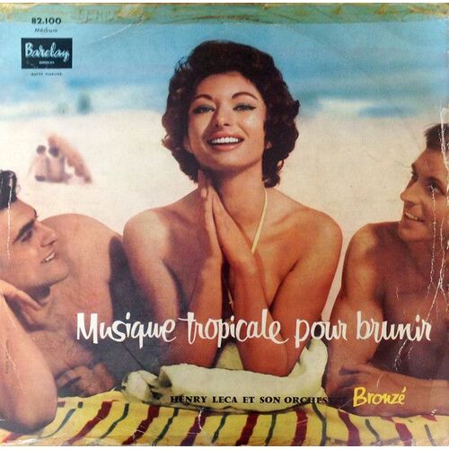 Henry Leca Et Son Orchestre Bronze,Musique Tropicale Pour Brunir