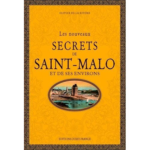 Les Nouveaux Secrets De Saint-Malo Et De Ses Environs