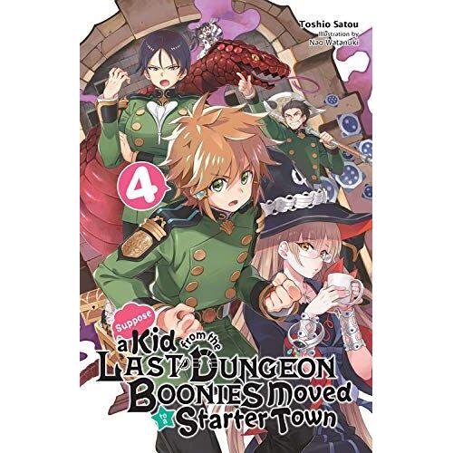 Suppose A Kid From The Last Dungeon Boonies Moved To A Starter Town, Vol. 4 (Light Novel)