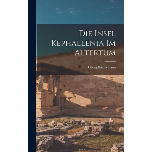 Die Insel Kephallenia Im Altertum