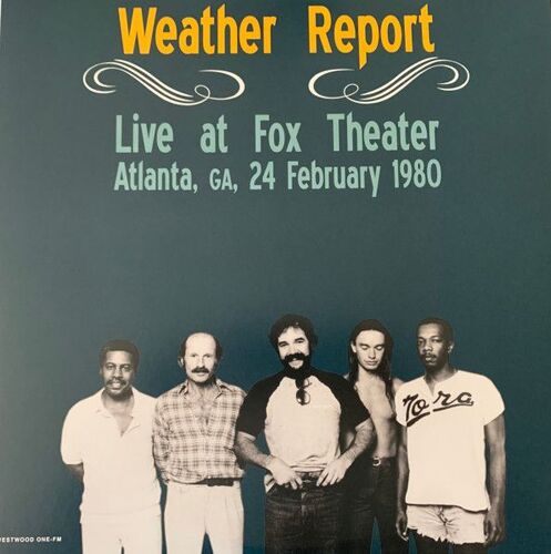 Weather Report – Live At Fox Theater (Atlanta, Ga, 24 February 1980)